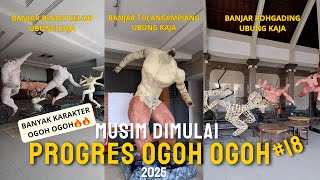 BANYAK KARAKTER OGOH OGOH 🔥🔥 MUSIM DIMULAI PROGRES OGOH OGOH 2025 #18 #ogohogoh #ogohogohdenpasar