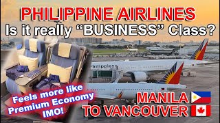 Philippine Airlines - BUSINESS CLASS - Manila to Vancouver