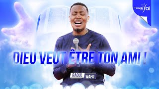 DIEU VEUT ÊTRE TON AMI ! - Raoul WAFO