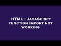 HTML : JavaScript function Import not working
