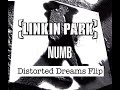 Linkin Park - Numb (Distorted Dreams Flip)