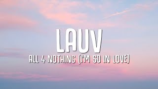 Lauv All 4 Nothing Lyrics...