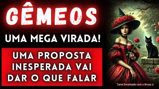 GÊMEOS♊UMA MEGA VIRADA🤭 UMA PROPOSTA INESPERADA VAI DAR O QUE FALAR