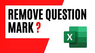 Effortlessly Remove Question Marks in Excel