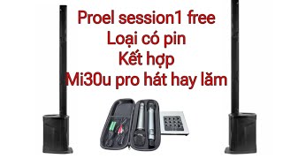 Proel session1 free chơi 2 loa cùng với mi30u pro sẻ như thế nào ( mời quý khách xem hết video)