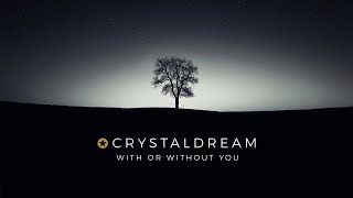 Crystal Dream - With Or Without You (2019) Bonustrack // U2 Cover