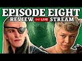 Episode 8 Review Livestream | House of the Dragon Season 2