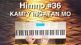 Himno #36 KAMI’Y INGATAN MO