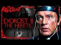 Exorcist II: The Heretic (1977) KILL COUNT