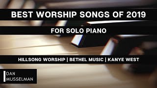 Best Worship Songs of 2019 for Solo Piano | by Dan Musselman