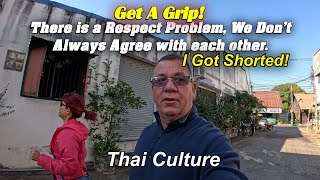 Get a Grip! We Have A Respect Problem. Thai Culture in 4K