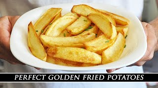 Perfect Golden Fried Potatoes | The Best Method for Fried Potatoes