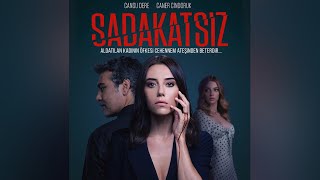 Sadakatsiz - Büyük Olay (2.Versiyon)(Dizi Müziği)