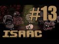 Let's Play - The Binding of Isaac - Episode 13 [Colossians]