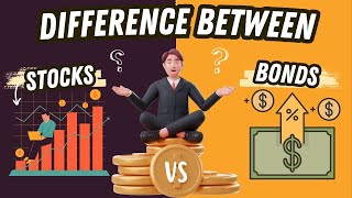 Stocks vs Bonds | What’s the Real Difference?