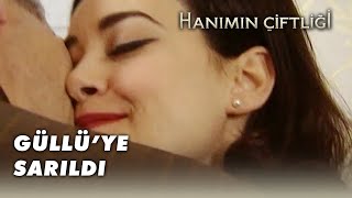 Muzaffer, Güllü ile Nasıl Yakınlaştı? - Hanımın Çiftliği 11.Bölüm