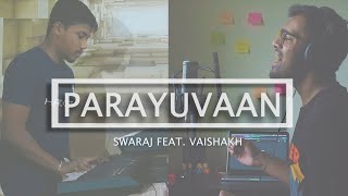Parayuvaan (പറയുവാൻ) Quarantine Cover | ISHQ | Swaraj | Vaishakh | Jakes Bejoy | Sid Sriram
