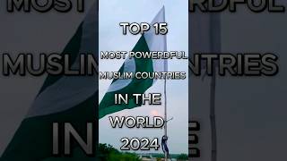 16 most powerful muslim countries (military rankings)#fyp #trending #muslim #countries #military