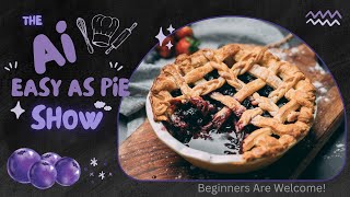 AI Easy as Pie: Overcoming AI Fears and Getting Started with AI