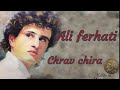 ali ferhati la chanson de son succès acherav chira