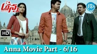 Anna Movie Part 6/16 - Vijay, Amala Paul, Sathyaraj