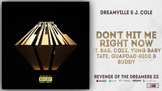 Bas, Cozz, Yung Baby Tate, Guapdad 4000 & Buddy - Don't Hit Me Right Now (Revenge of the Dreamers 3)