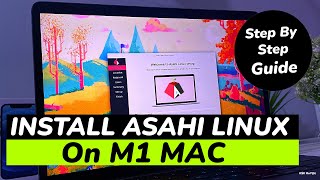 How TO install ASAHI Linux On M1 Mac (STEP BY STEP) || RUN Linux On Bare Metal On Apple silicon
