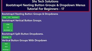 Bootstrap4 Tutorial For Beginners - 17 | Bootstrap4 Nesting Button Groups & Dropdown Menus Tutorial