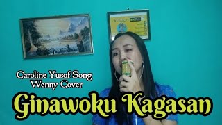 Ginawoku kagasan | Caroline Yusof Song | Wenny Cover