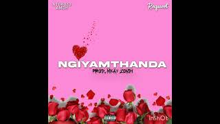 Ntokozo Amoh - Ngiyamthanda (Feat.Request)