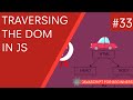 JavaScript Tutorial For Beginners #33 - Traversing the DOM