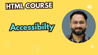#14 HTML Accessibility Explained | Make Websites Inclusive for All Users