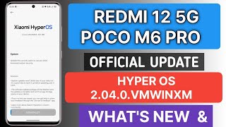 HYPER OS 2.0.4.0 REDMI 12 5G \u0026 POCO M6 PRO NEW UPDATE RELEASE IN INDIA |