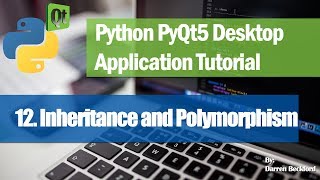 12. Inheritance and Polymorphism - Python PyQt5 Desktop Application Development Tutorial