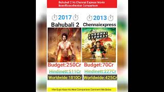 Bahubali 2 Vs Chennai Express Movie Boxofficecollection Comparison #shorts #viralshorts #movie