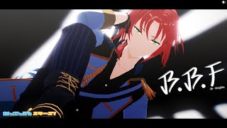 【 MMDあんスタ 】 B.B.F. 【 Knights 】