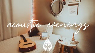 acoustic evenings 🌙🛏️ - A Cozy Indie/Folk/Chill Playlist