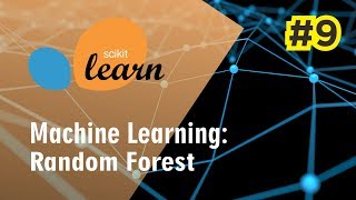 Machine Learning Using Scikit-Learn #9: Random Forest