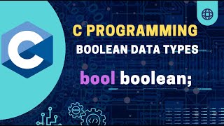 Boolean Data Types: The Basics Explained C programming #12