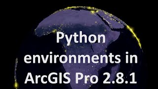Python environments in ArcGIS Pro 2.8.1 | burdGIS