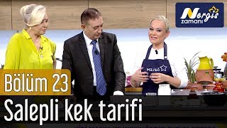 Nergis Zamanı 23. Bölüm - Salepli Kek Tarifi