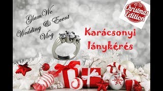 GlamWe Vlog Christmas Edition-Karácsonyi lánykérés