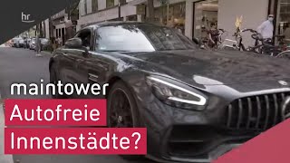 Autofreie Städte auch in Hessen? | maintower