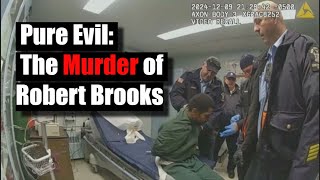 Pure Evil: Correctional Officers MURDER Robert Brooks