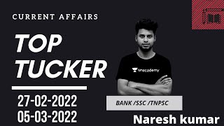 Top Tucker Weekly CA  ||  27-02-2022 to 05-03-2022  || Naresh Kumar