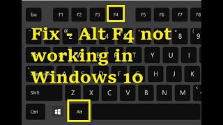 Fix - Alt F4 not working in Windows 10