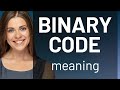Understanding Binary Code: The Language of Computers