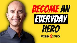 How to Be an Everyday Hero with Robin Sharma and John R. Miles