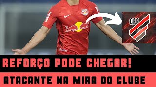 URGENTE! ATACANTE PODE CHEGAR AO CLUBE - NOTÍCIAS ATHLETICO PARANAENSE