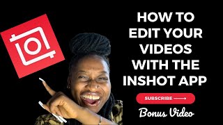 HOW TO EDIT YOUR VIDEOS WITH INSHOT | Detailed STEP BY STEP tutorial | How to own A YOUTUBE CHANNEL